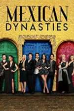 Watch M4ufree Mexican Dynasties Online