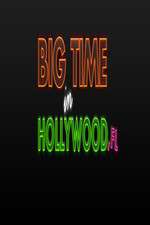 Watch Big Time in Hollywood FL M4ufree