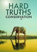 hard truths of conservation tv poster