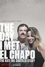 Watch The Day I Met El Chapo M4ufree