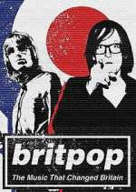 Watch Britpop: The Music That Changed Britain M4ufree