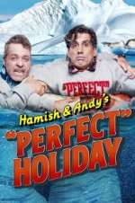 Watch Hamish & Andy\'s Perfect Holiday M4ufree