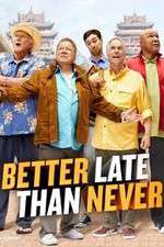 Watch Better Late Than Never M4ufree