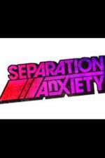 Watch Separation Anxiety M4ufree