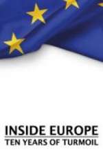 Watch Inside Europe: 10 Years of Turmoil M4ufree