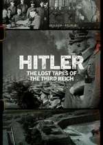 Watch M4ufree Hitler: The Lost Tapes of the Third Reich Online