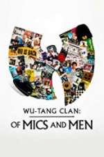 Watch Wu-Tang Clan: Of Mics and Men M4ufree