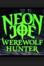 Watch Neon Joe, Werewolf Hunter M4ufree