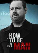 Watch M4ufree Danny Dyer: How to Be a Man Online