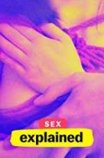 Watch Sex, Explained M4ufree