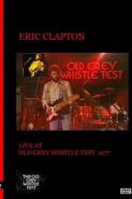 Watch Eric Clapton: BBC TV Special - Old Grey Whistle Test M4ufree