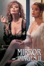 Watch Mirror Images II M4ufree