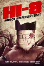 Watch Hi-8 (Horror Independent 8) M4ufree