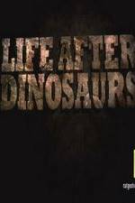 Watch Life After Dinosaurs M4ufree