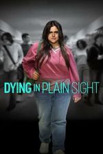 Watch Dying in Plain Sight M4ufree