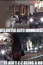 Watch Atlantic City Hookers: It Ain\'t E-Z Being a Ho\' M4ufree