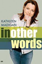 Watch Kathleen Madigan: In Other Words M4ufree