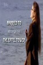 Watch Married to the Eiffel Tower M4ufree