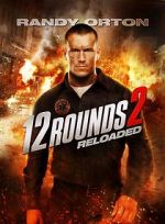 Watch 12 Rounds 2: Reloaded M4ufree