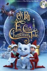 Watch Elf Pets: A Fox Cub\'s Christmas Tale M4ufree