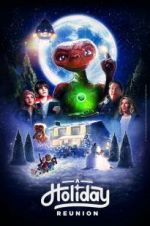 Watch E.T.: A Holiday Reunion M4ufree