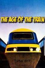 Watch The Age of the Train M4ufree