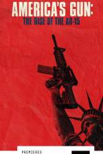Watch America\'s Gun: Rise of the AR-15 M4ufree