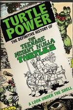 Watch Turtle Power: The Definitive History of the Teenage Mutant Ninja Turtles M4ufree