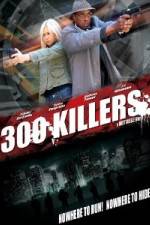 Watch 300 Killers M4ufree