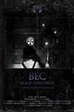 Watch Black Eyed Child (BEC) M4ufree