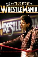 Watch The True Story of WrestleMania M4ufree