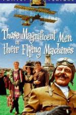 Watch Those Magnificent Men in Their Flying Machines or How I Flew from London to Paris in 25 hours 11 minutes M4ufree
