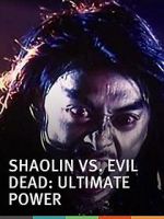 Watch Shaolin vs. Evil Dead: Ultimate Power M4ufree