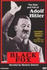 Watch Black Fox: The True Story of Adolf Hitler M4ufree