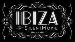 Watch Ibiza: The Silent Movie M4ufree