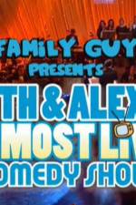 Watch Family Guy Presents Seth & Alex's Almost Live Comedy Show M4ufree