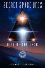 Watch Secret Space UFOs - Rise of the TR3B M4ufree