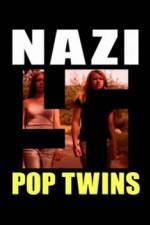 Watch Nazi Pop Twins M4ufree
