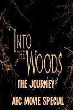 Watch Into The Woods The Journey ABC Movie Special M4ufree