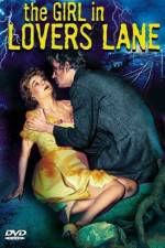 Watch The Girl in Lovers Lane M4ufree