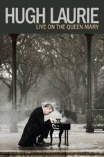 Watch Hugh Laurie: Live on the Queen Mary (2013) M4ufree