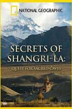 Watch National Geographic Secrets of Shangri-La Quest For Sacred Caves M4ufree