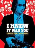 Watch I Knew It Was You: Rediscovering John Cazale M4ufree
