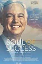 Watch The Soul of Success: The Jack Canfield Story M4ufree
