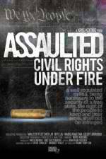 Watch Assaulted: Civil Rights Under Fire M4ufree