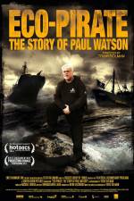 Watch Eco-Pirate The Story of Paul Watson M4ufree