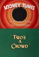 Watch Two\'s a Crowd (Short 1950) M4ufree