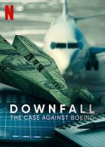 Watch Downfall: The Case Against Boeing M4ufree