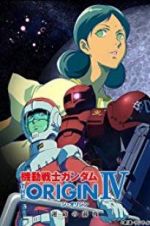 Watch Mobile Suit Gundam: The Origin IV: Eve of Destiny M4ufree