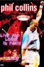 Watch Phil Collins: Live and Loose in Paris M4ufree